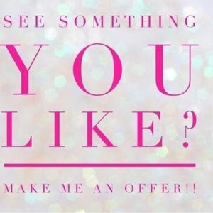 SEE WHAT YOU LIKE MAKE AN OFFER